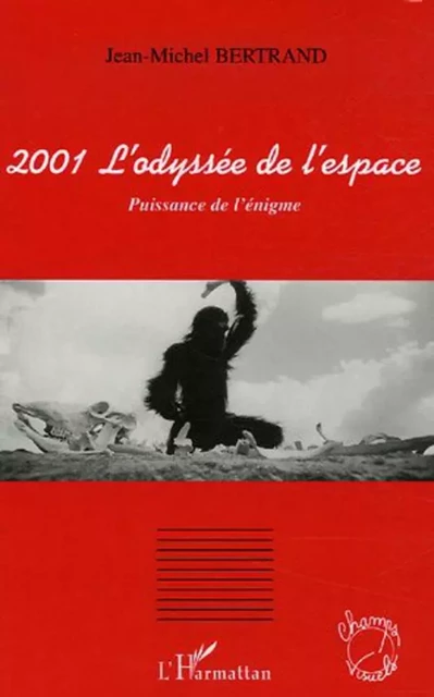 2001 L'odyssée de l'espace - Christine Mennesson, Jean-Michel Bertrand - Editions L'Harmattan