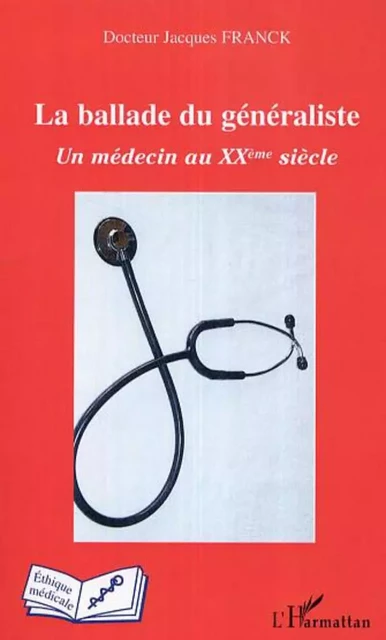 La ballade du généraliste - Jacques Franck - Editions L'Harmattan