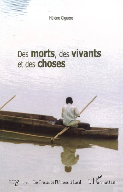 Des morts, des vivants et des choses - Hélène Giguere - Editions L'Harmattan