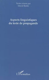 Aspects linguistiques du texte de propagande