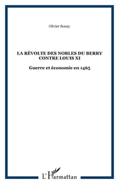 La révolte des nobles du Berry contre Louis XI