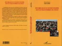 Pouvoirs locaux et gestion foncière dans les villes d'Afrique de l'Ouest