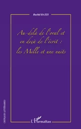 Au-delà de l'oral et en deçà de l'écrit : les Mille et une nuits