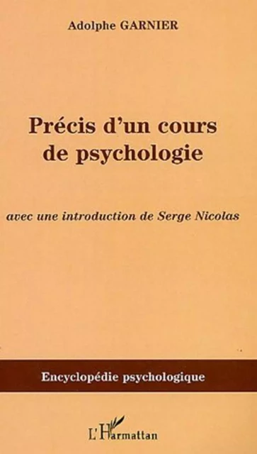 Précis d'un cours de psychologie - Adolphe Garnier - Editions L'Harmattan