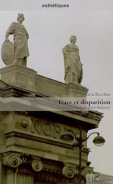 Trace et disparition - Ilaria Brocchini - Editions L'Harmattan