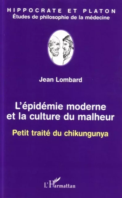 L'épidémie moderne et la culture du malheur - Jean Lombard - Editions L'Harmattan