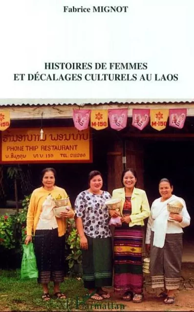 Histoires de femmes et décalages culturels au Laos - Fabrice Mignot - Editions L'Harmattan