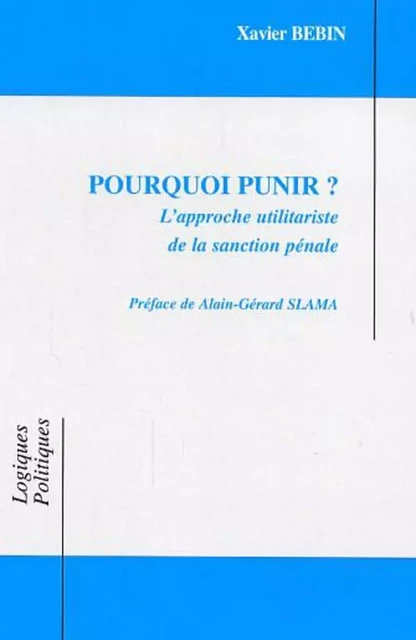 Pourquoi punir? - Xavier Bebin - Editions L'Harmattan