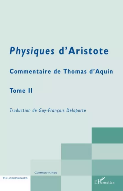 Physiques d'Aristote - Guy-François Delaporte,  Thomas d'Aquin - Editions L'Harmattan