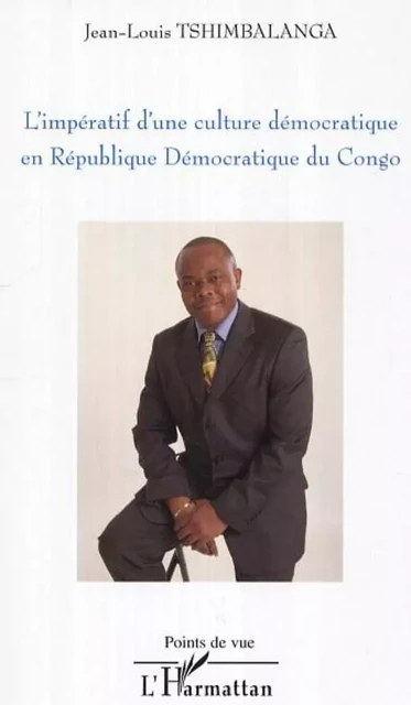 L'impératif d'une culture démocratique en République Démocratique du Congo - Jean-Louis Tshimbalanga - Editions L'Harmattan