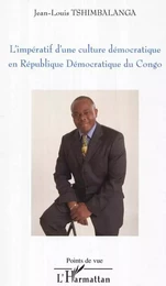 L'impératif d'une culture démocratique en République Démocratique du Congo