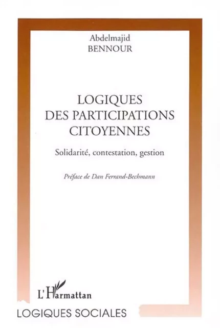 Logiques des participations citoyennes - Abdelmajid Bennour - Editions L'Harmattan