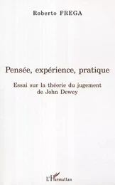 Pensée, expérience, pratique