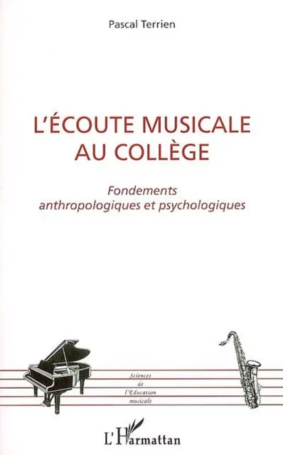 L'écoute musicale au collège - Pascal Terrien - Editions L'Harmattan