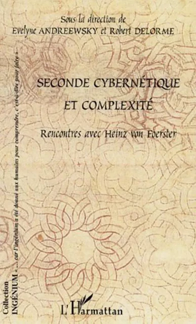 Seconde cybernétique et complexité - Robert Delorme - Editions L'Harmattan