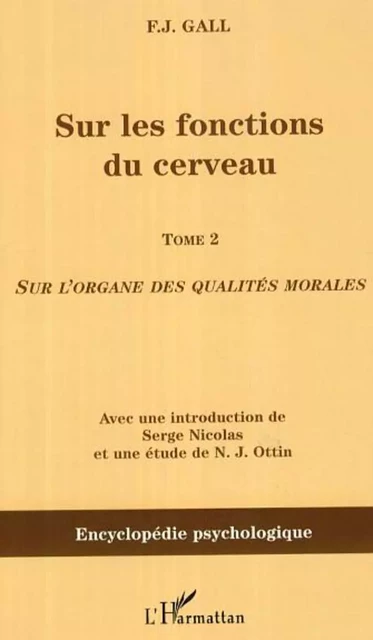 Sur les fonctions du cerveau - Frantz Joseph Gall - Editions L'Harmattan