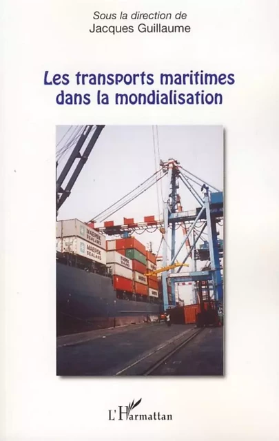 Les transports maritimes dans la mondialisation -  - Editions L'Harmattan