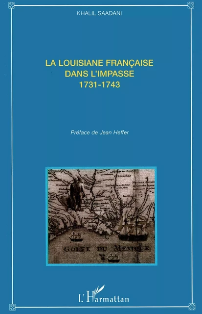 La Louisiane française dans l'impasse - Khalil Saadani - Editions L'Harmattan