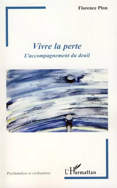 Vivre la perte - Florence Plon - Editions L'Harmattan