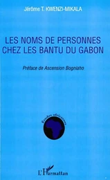 Les noms de personnes chez les Bantu du Gabon