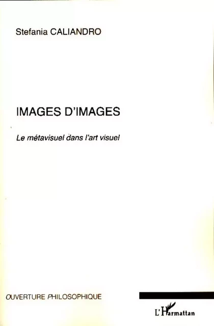 Images d'images - Stefania Caliandro - Editions L'Harmattan