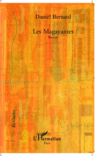 Les Magayantes - Daniel Bernard - Editions L'Harmattan