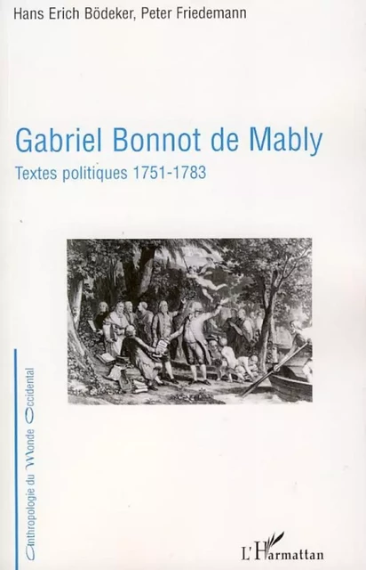 Gabriel Bonnot de Mably - Peter Friedemann, Hans Erich Bödeker - Editions L'Harmattan