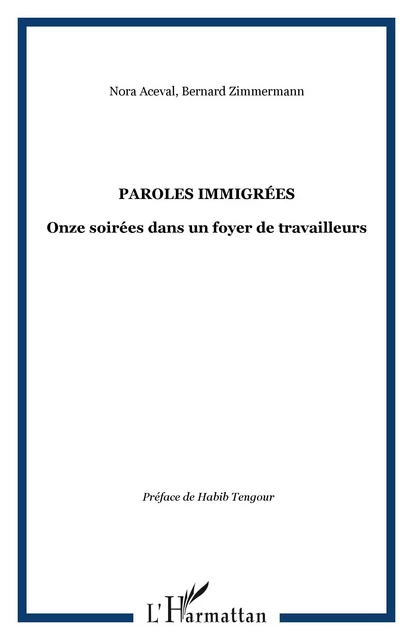 Paroles immigrées - Bernard Zimmermann, Nora Aceval - Editions L'Harmattan