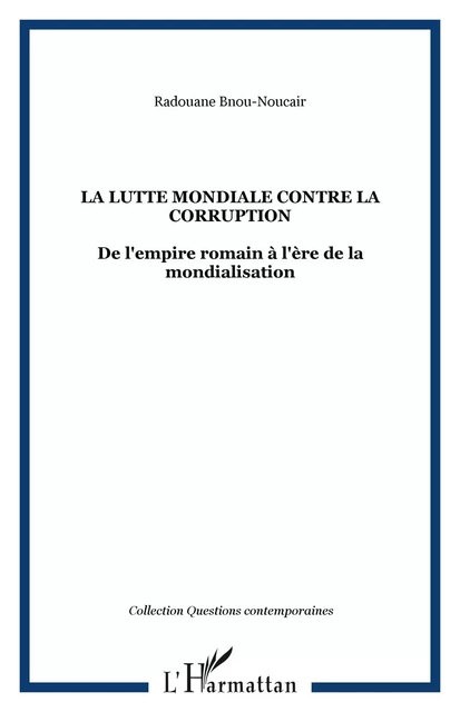 La lutte mondiale contre la corruption - Radouane Bnou-Noucair - Editions L'Harmattan