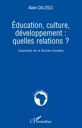 Education, culture, développement: quelles relations ?