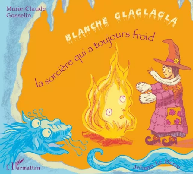 Blanche Glaglagla - Johann Le Berre, Marie Claude Gosselin - Editions L'Harmattan