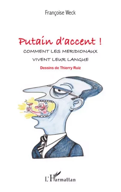 Putain d'accent ! - Françoise Weck - Editions L'Harmattan