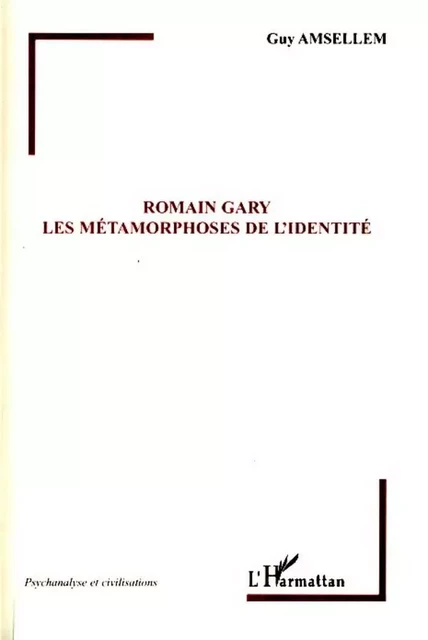 Romain Gary - Guy Amsellem - Editions L'Harmattan