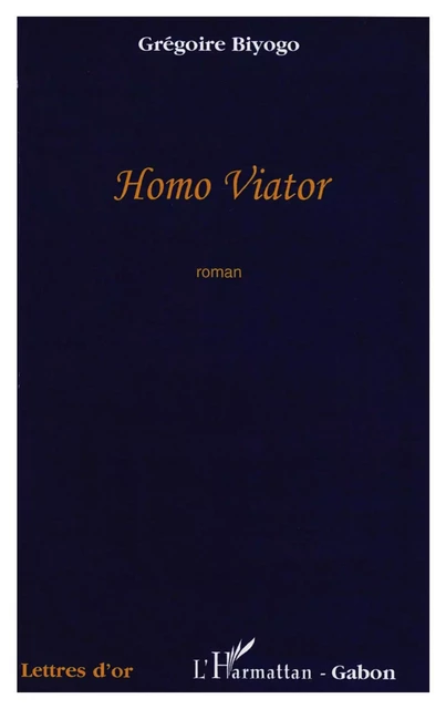 Homo Viator - Grégoire Biyogo - Editions L'Harmattan