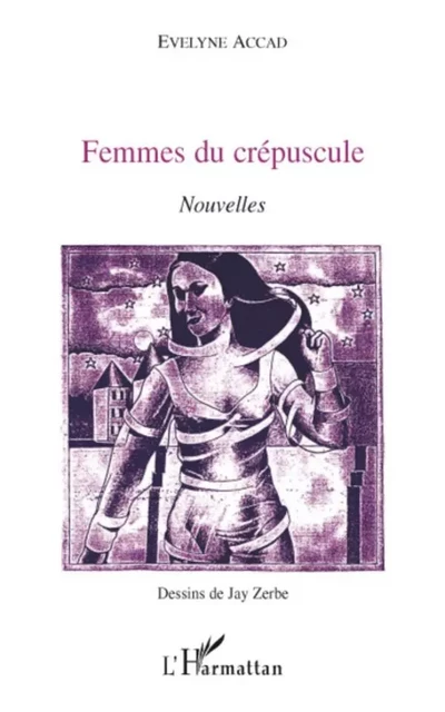 Femmes du crépuscule -  Accad evelyne - Editions L'Harmattan