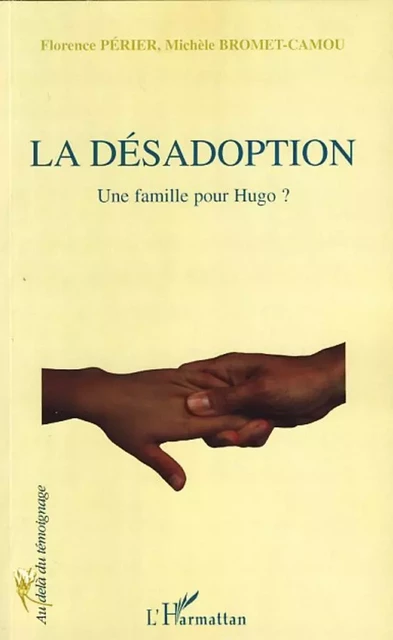 La désadoption - Michèle Bromet-Camou, Florence Perier - Editions L'Harmattan