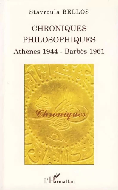 Chroniques philosophiques - Stavroula Bellos - Editions L'Harmattan