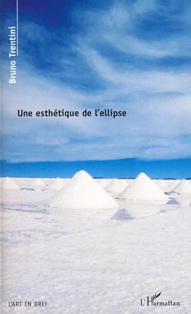 Une esthétique de l'ellipse - Bruno Trentini - Editions L'Harmattan