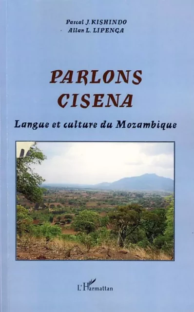 Parlons Cisena - Allan L. Lipenga, Pascal J. Kishindo - Editions L'Harmattan