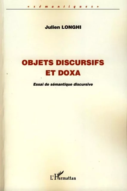 Objets discursifs et doxa - Julien Longhi - Editions L'Harmattan