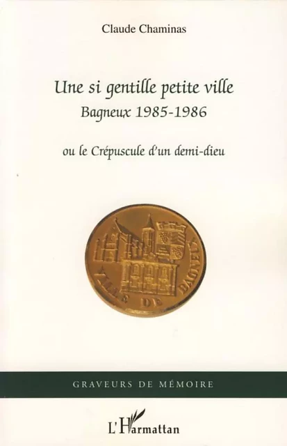 Une si gentille petite ville - Claude Chaminas - Editions L'Harmattan