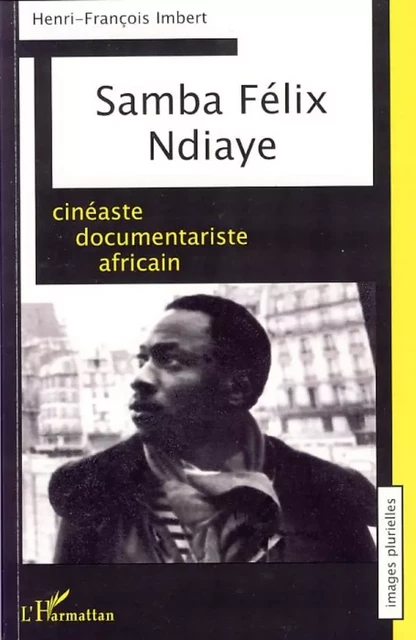 Samba Félix Ndiaye - Henri-François Imbert - Editions L'Harmattan