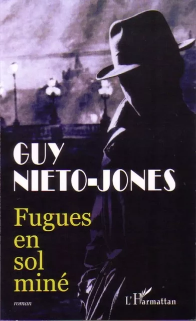 Fugues en sol miné - Guy Nieto-Jones - Editions L'Harmattan