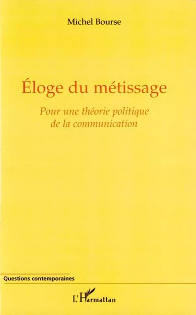 Eloge du métissage - Michel Bourse - Editions L'Harmattan