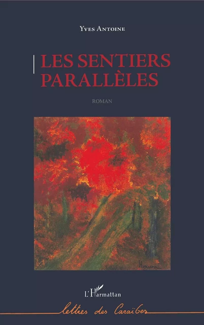 Les sentiers parallèles -  Antoine yves - Editions L'Harmattan