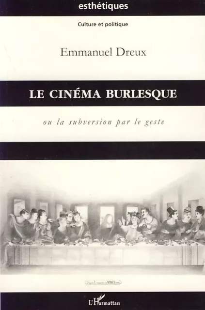 Le cinéma burlesque - Emmanuel Dreux - Editions L'Harmattan