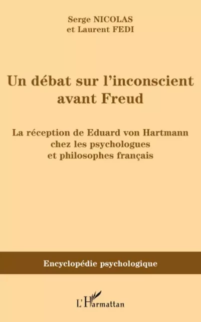 Un débat sur l'inconscient avant Freud - Serge Nicolas, Claude Mouchet, Laurent Fedi - Editions L'Harmattan