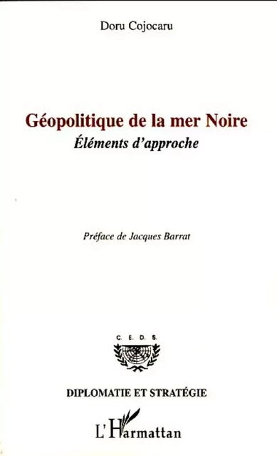 Géopolitique de la mer Noire - Doru Cojocaru - Editions L'Harmattan