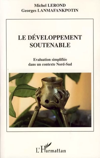 Le développement soutenable - Michel Lerond, Georges Lanmafankpotin - Editions L'Harmattan