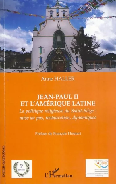 Jean-Paul II et l'Amérique latine - Anne Haller - Editions L'Harmattan